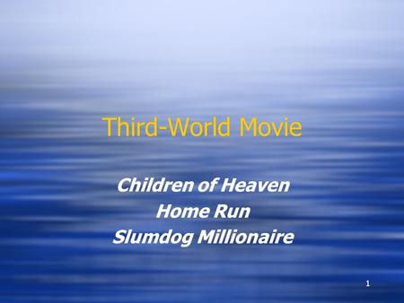 1 Third-World Movie Children of Heaven Home Run Slumdog Millionaire Children of Heaven Home Run Slumdog Millionaire.