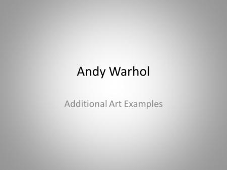 Andy Warhol Additional Art Examples. Diamond Dust Shoes Andy Warhol (American, 1928-1987) Diamond Dust Shoes (Random), 1980 acrylic, silkscreen ink,