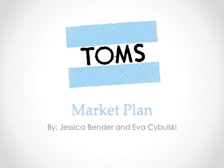 Market Plan By: Jessica Bender and Eva Cybulski. Our mission is to provide quality, light-weight shoes, and with our non-profit subsidiary, engage in.