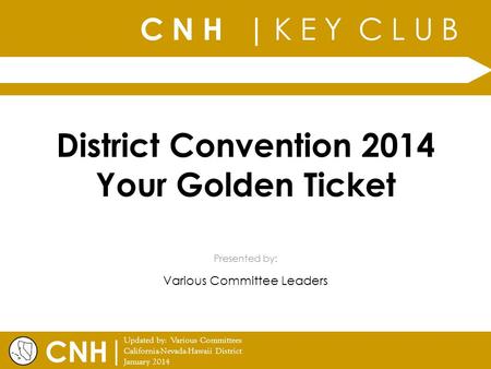 District Convention 2014 Your Golden Ticket