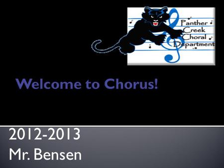 2012-2013 Mr. Bensen. Mr. Bensen has been at PCHS since it opened and worked at 2 other schools before that (one was a middle school) This is my 15 th.