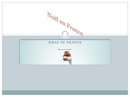 XMAS IN FRANCE. DONLOAD-LINK #1:HTTP://RAPIDSHARE.COM/FILES/8811073 5/NO_L_EN_FRANCE.PPTX.HTML DELETE- LINK #1:HTTP://RAPIDSHARE.COM/FILES/8811073 5/NO_L_EN_FRANCE.PPTX?KILLCODE=15004.