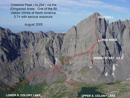 Crestone Peak (14,294) via the Ellingwood Arete. One of the 50 classic climbs of North America. 5.7+ with serious exposure. August 2005.