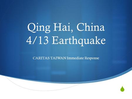 Qing Hai, China 4/13 Earthquake CARITAS TAIWAN Immediate Response.