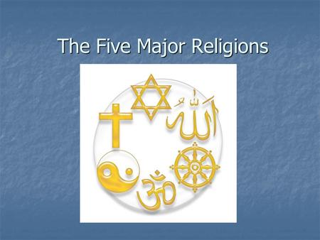 The Five Major Religions