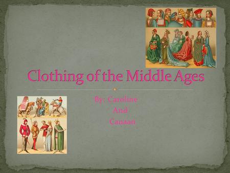 By: Caroline And Canaan. Peasant men wore stockings and hoods. Peasant women wore long gowns and wimples to cover the hair.