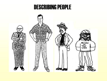 DESCRIBING PEOPLE.