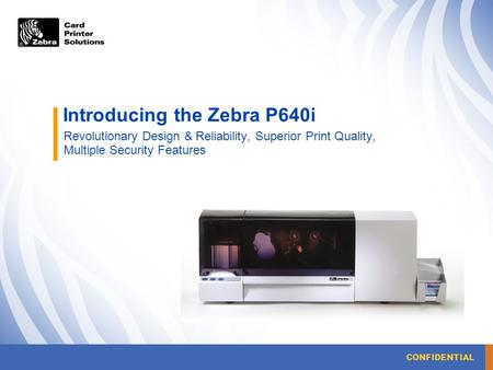 Introducing the Zebra P640i