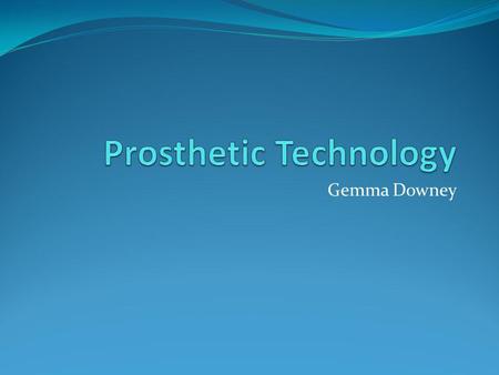 Prosthetic Technology