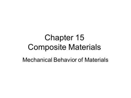 Chapter 15 Composite Materials