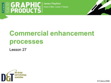 Commercial enhancement processes