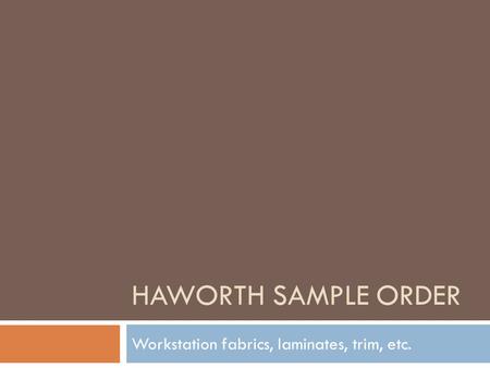 Workstation fabrics, laminates, trim, etc.