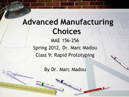 Advanced Manufacturing Choices