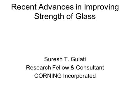 Recent Advances in Improving Strength of Glass