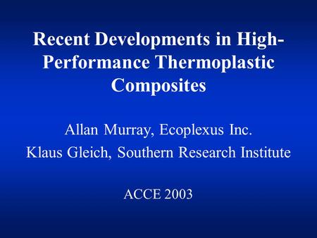 Recent Developments in High-Performance Thermoplastic Composites