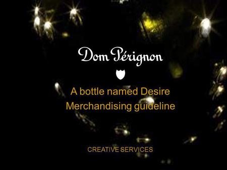 A bottle named Desire Merchandising guideline CREATIVE SERVICES.