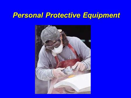 Personal Protective Equipment