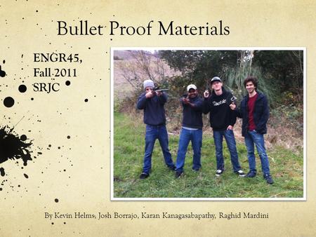 Bullet Proof Materials