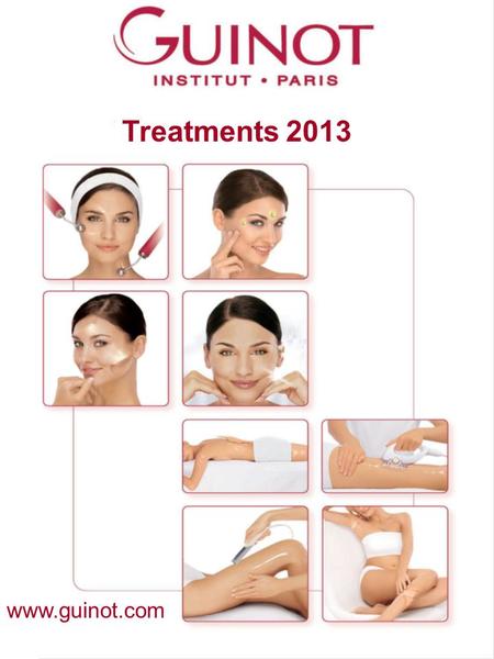 Treatments 2013 Kezelések 2011 www.guinot.com.