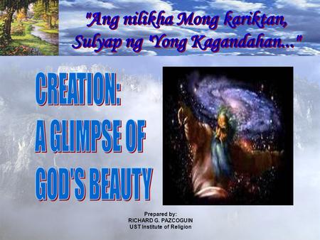 Prepared by: RICHARD G. PAZCOGUIN UST Institute of Religion.