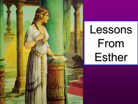 Lessons From Lessons From Esther Lessons From Lessons From Esther.