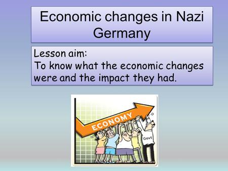 Economic changes in Nazi Germany