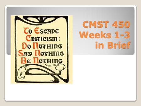 CMST 450 Weeks 1-3 in Brief. On our website: