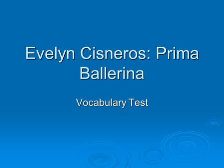 Evelyn Cisneros: Prima Ballerina