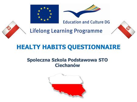 HEALTY HABITS QUESTIONNAIRE Spoleczna Szkola Podstawowa STO Ciechanów.