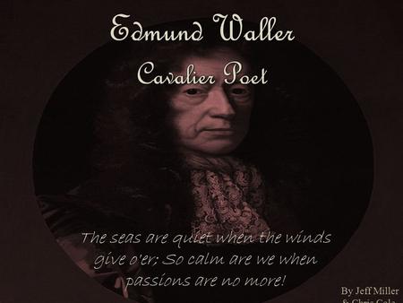 Edmund Waller Cavalier Poet