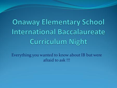 Onaway Elementary School International Baccalaureate Curriculum Night