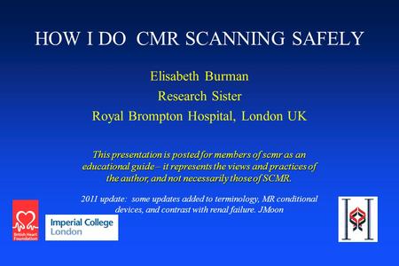 HOW I DO CMR SCANNING SAFELY