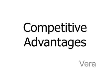 Competitive Advantages