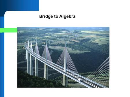 Bridge to Algebra.