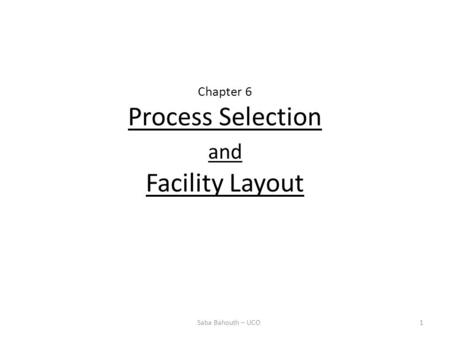 Chapter 6 Process Selection and Facility Layout