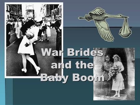 War Brides and the Baby Boom