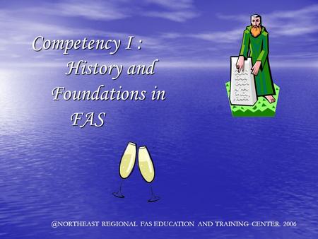 Competency I : History and Foundations in FAS