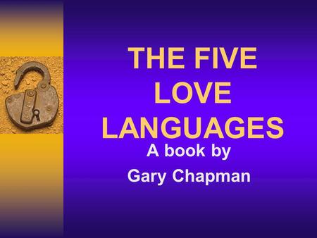 THE FIVE LOVE LANGUAGES