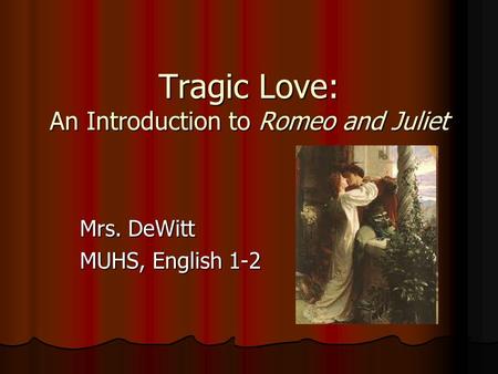 Tragic Love: An Introduction to Romeo and Juliet