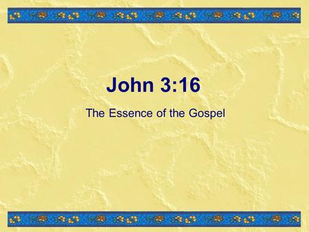 The Essence of the Gospel