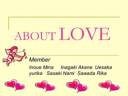 ABOUT LOVE Member Inoue Mina Inagaki Akane Uesaka yurika Sasaki Nami Sawada Rika.