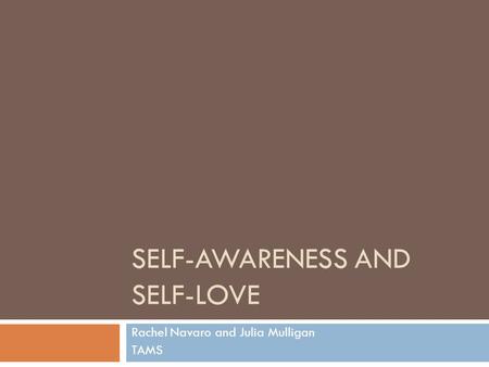 Self-Awareness and Self-Love