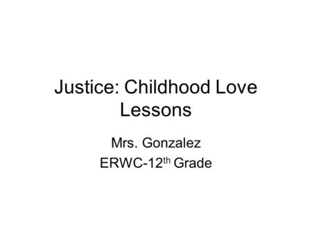 Justice: Childhood Love Lessons