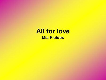 All for love Mia Fieldes