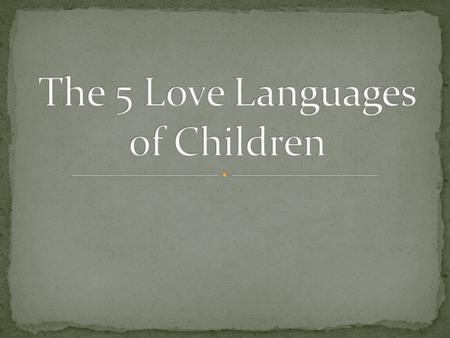 The 5 Love Languages of Children