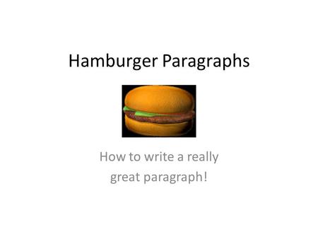 How to write a really great paragraph!