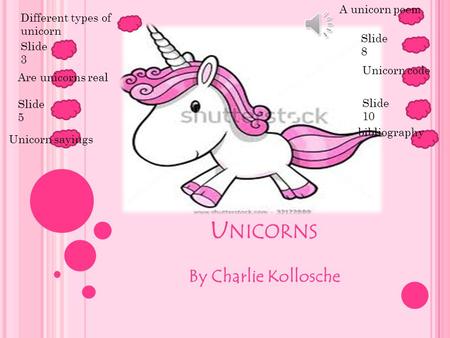 Unicorns By Charlie Kollosche A unicorn poem