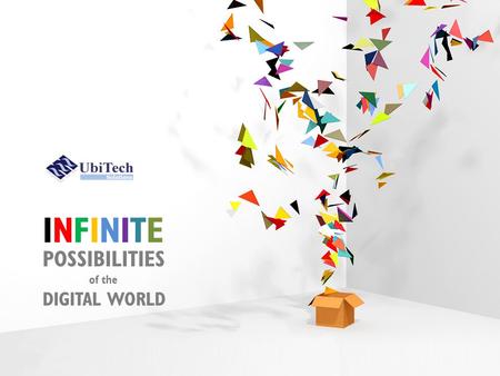 INFINITEINFINITE POSSIBILITIES of the DIGITAL WORLD.