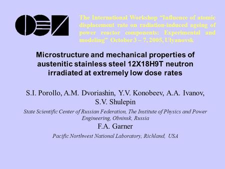 The International Workshop Influence of atomic displacement rate on radiation-induced ageing of power reactor components: Experimental and modeling October.