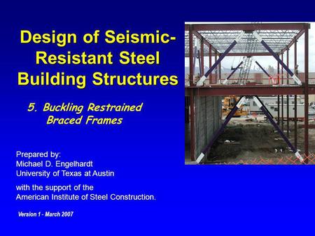 Design of Seismic-Resistant Steel Building Structures